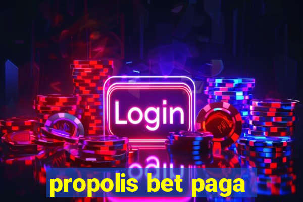 propolis bet paga